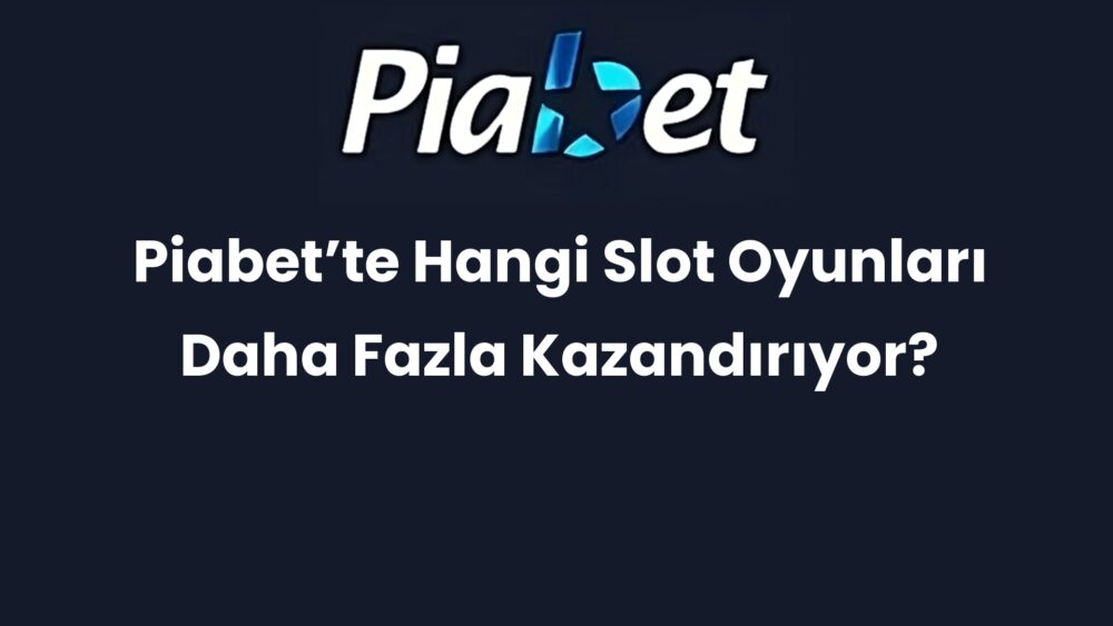 piabette hangi slot oyunlari daha fazla kazandiriyor 281