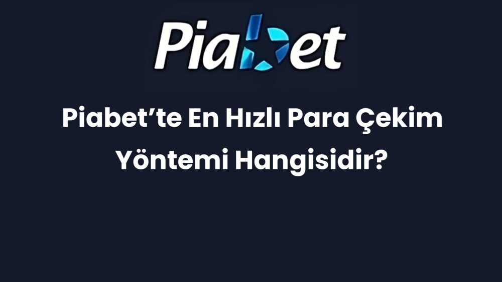 piabette en hizli para cekim yontemi hangisidir 410