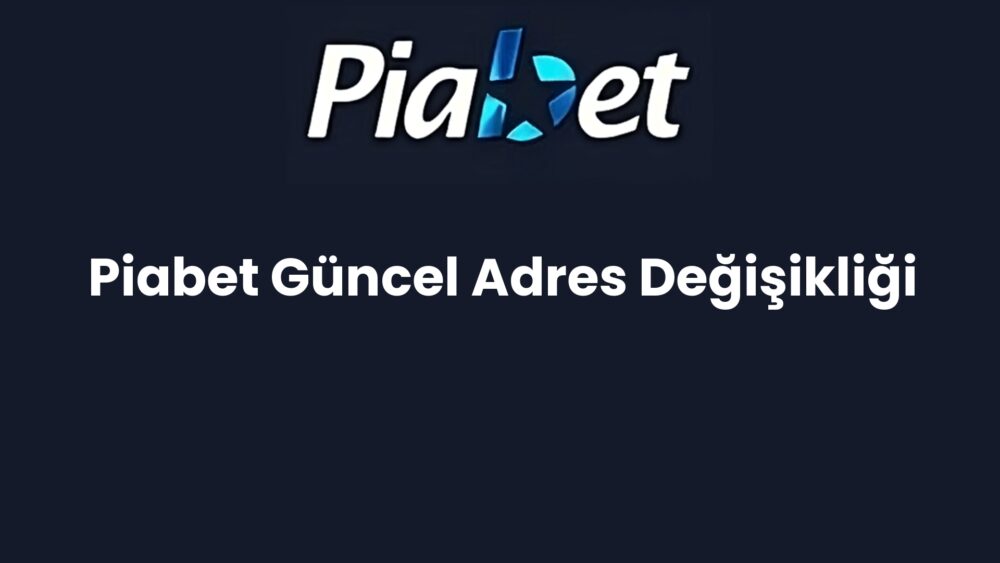 piabet guncel adres degisikligi 631