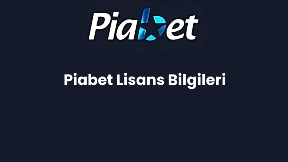 piabet lisans bilgileri 508