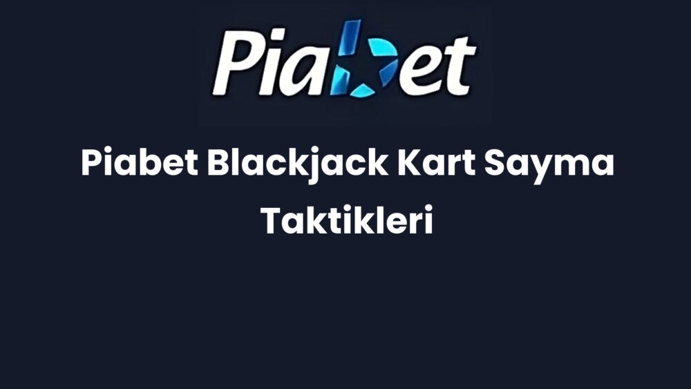 piabet blackjack kart sayma taktikleri 1259