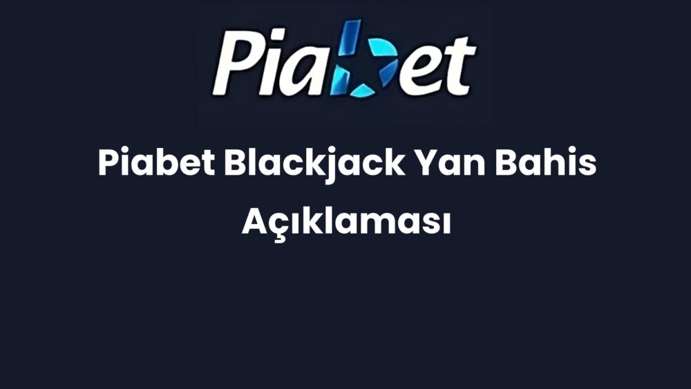 piabet blackjack yan bahis aciklamasi 1239