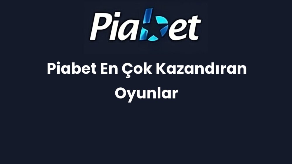 piabet en cok kazandiran oyunlar 1208
