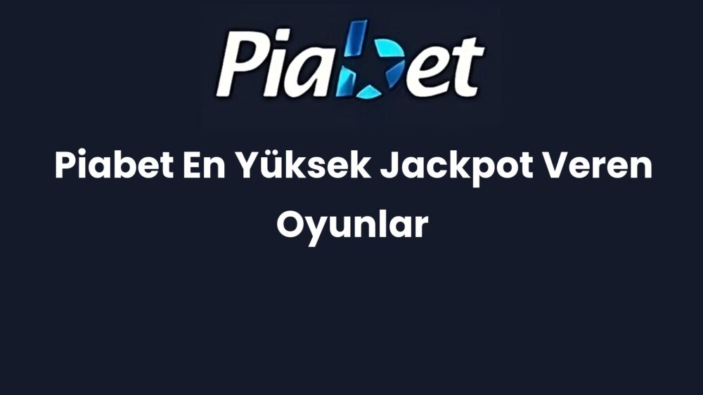piabet en yuksek jackpot veren oyunlar 1213