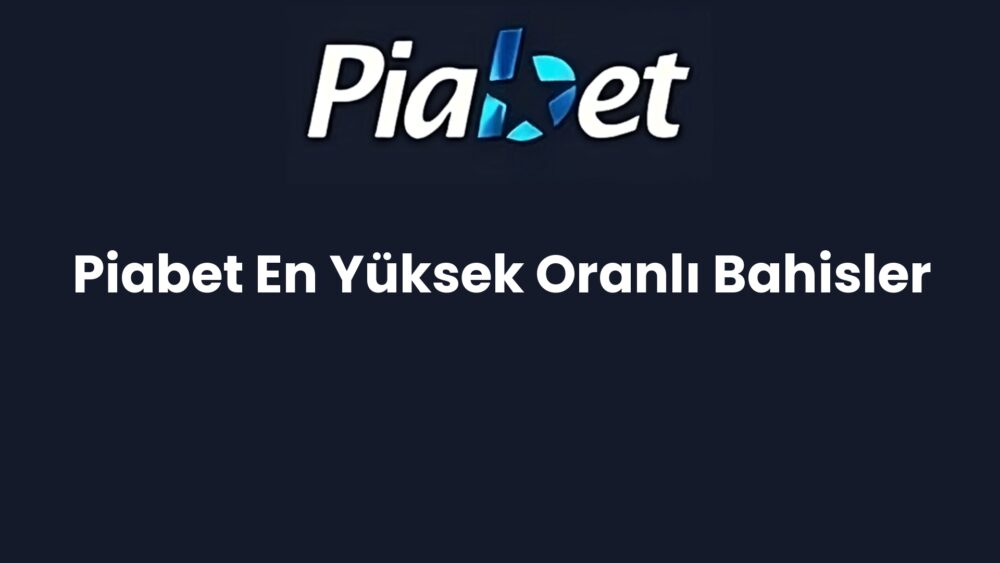 piabet en yuksek oranli bahisler 1235