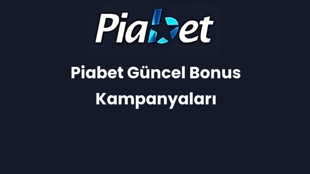 piabet guncel bonus kampanyalari 1254