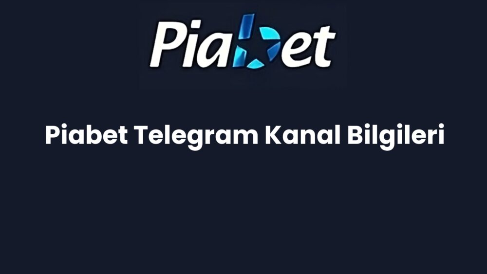 piabet telegram kanal bilgileri 1229