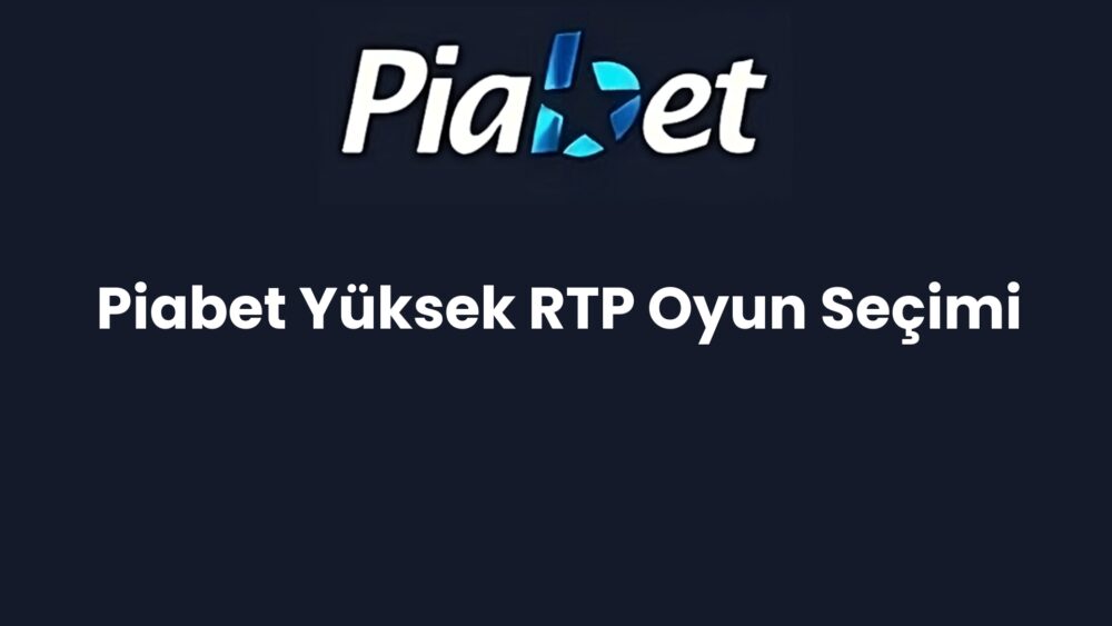 piabet yuksek rtp oyun secimi 1176